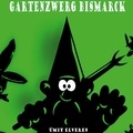 Ümit Elveren - Gartenzwerg Bismarck - ümit comics.