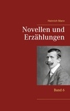 Heinrich Mann - Novellen und Erzählungen - Band 6.
