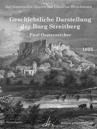 Paul Oesterreicher et Claudine Hirschmann - Geschichtliche Darstellung der Burg Streitberg - Auf historischen Spuren mit Claudine Hirschmann.