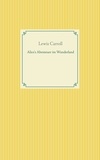 Lewis Carroll - Alice's Abenteuer im Wunderland.