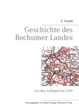 E. Tetzlaff et Albert George Viktorsson Trolle - Geschichte des Bochumer Landes - von den Anfängen bis 1929.