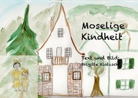 Brigitte Klotzsch - Moselige Kindheit.