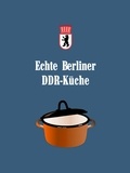 von Wartenberg - Echte Berliner DDR-Küche - Familienrezepte.