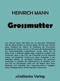 Heinrich Mann - Grossmutter.