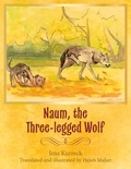 Jens Kurreck - Naum, the Three-legged Wolf.