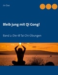 Jin Dao - Bleib jung mit Qi Gong - Band 2: Die 18 Tai Chi-Übungen.