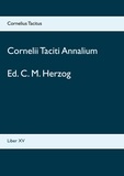 Cornelius Tacitus et C. M. Herzog - Cornelii Taciti Annalium - Liber XV.