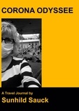 Sunhild Sauck - Corona Odyssee - A Travel Journal.
