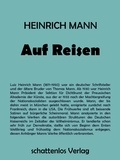 Heinrich Mann - Auf Reisen.