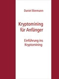 Daniel Biermann - Kryptomining für Anfänger.
