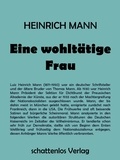Heinrich Mann - Eine wohltätige Frau.