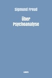 Sigmund Freud - Über Psychoanalyse.