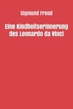 Sigmund Freud - Eine Kindheitserinnerung des Leonardo da Vinci.