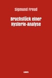 Sigmund Freud - Bruchstück einer Hysterie-Analyse.