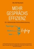 Otto-Rolf Neumann - Mehr Gesprächs-Effizienz - Ein 3-dimensionales Kommunikationstraining - Psychologie, Rhetorik, Taktik.