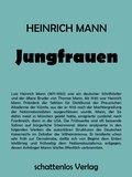 Heinrich Mann - Jungfrauen.