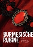 Hans Schelling - Burmesische Rubine - Mini-Psychothriller.
