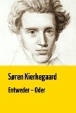 Søren Kierkegaard - Entweder - Oder.