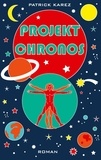 Patrick Karez - Projekt Chronos.