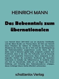 Heinrich Mann - Das Bekenntnis zum Übernationalen.
