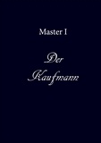 Master I - Der Kaufmann.