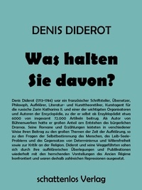 Denis Diderot - Was halten Sie davon?.