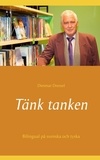 Dietmar Dressel - Tänk tanken - Bilingual på svenska och tyska.