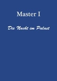 Master I - Die Nacht im Palast.