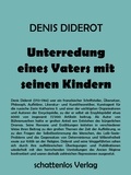 Denis Diderot - Unterredung eines Vaters mit seinen Kindern.