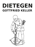 Gottfried Keller - Dietegen.