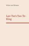 Victor von Strauss et Harun Pacic - Lao-Tse's Tao-Te-King.