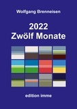Wolfgang Brenneisen - 2022 - Zwölf Monate.