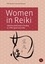 Silke Kleemann et Amanda Jayne - Women in Reiki - Lifetimes dedicated to healing in 1930s Japan and today.