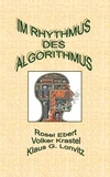 Rosel Ebert et Volker Krastel - Im Rhythmus des Algorithmus.