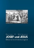 Rainer F. Uhlmann - Josef und Jesus - Übereinstimmungen.