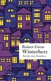 Rainer Gross - Winterherz - Bericht eines Bestehens.