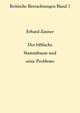 Erhard Zauner - Der biblische Stammbaum und seine Probleme.