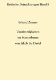 Erhard Zauner - Unstimmigkeiten im Stammbaum von Jakob bis David.