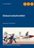 Lutz Schwalbach - Einkauf schnell erklärt - Basiswissen zum Einkauf.