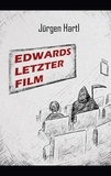 Jürgen Hartl - Edwards letzter Film.