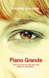 Henning Schramm - Piano Grande - Wenn sie nicht als Tote weiter leben wollte, musste sie ihr Leben ändern.
