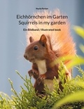 Mario Porten - Eichhörnchen im Garten / Squirrels in my garden - Ein Bildband / Illustrated book.