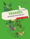 Manuela Hager - Veganes Gourmetkochbuch.