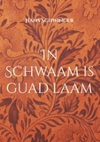 Hans Schwinger - In Schwaam is guad laam - Schwebheim in Zeugnissen aus seiner Vergangenheit.
