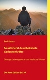 Emil Peters - So aktivierst du unbekannte Gedankenkräfte - Geistige Lebensgesetze und seelische Welten.