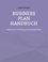 Arthur Lämmle - Business Plan Handbuch - Anleitung zur Erstellung eines Business Plans.