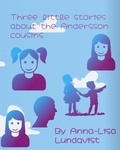  Anna-Lisa Lundqvist - Three Little Stories About The Andersson Cousins.
