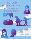  Anna-Lisa Lundqvist - Tre Små Historier Om Kusinerna Andersson.