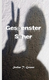 Stefan T. Gruner - Gespensterseher.