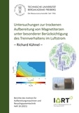 Richard Kühnel - Untersuchungen zur trockenen Aufbereitung von Magnetiterzen unter besonderer Berücksichtigung des Trennverhaltens im Luftstrom.